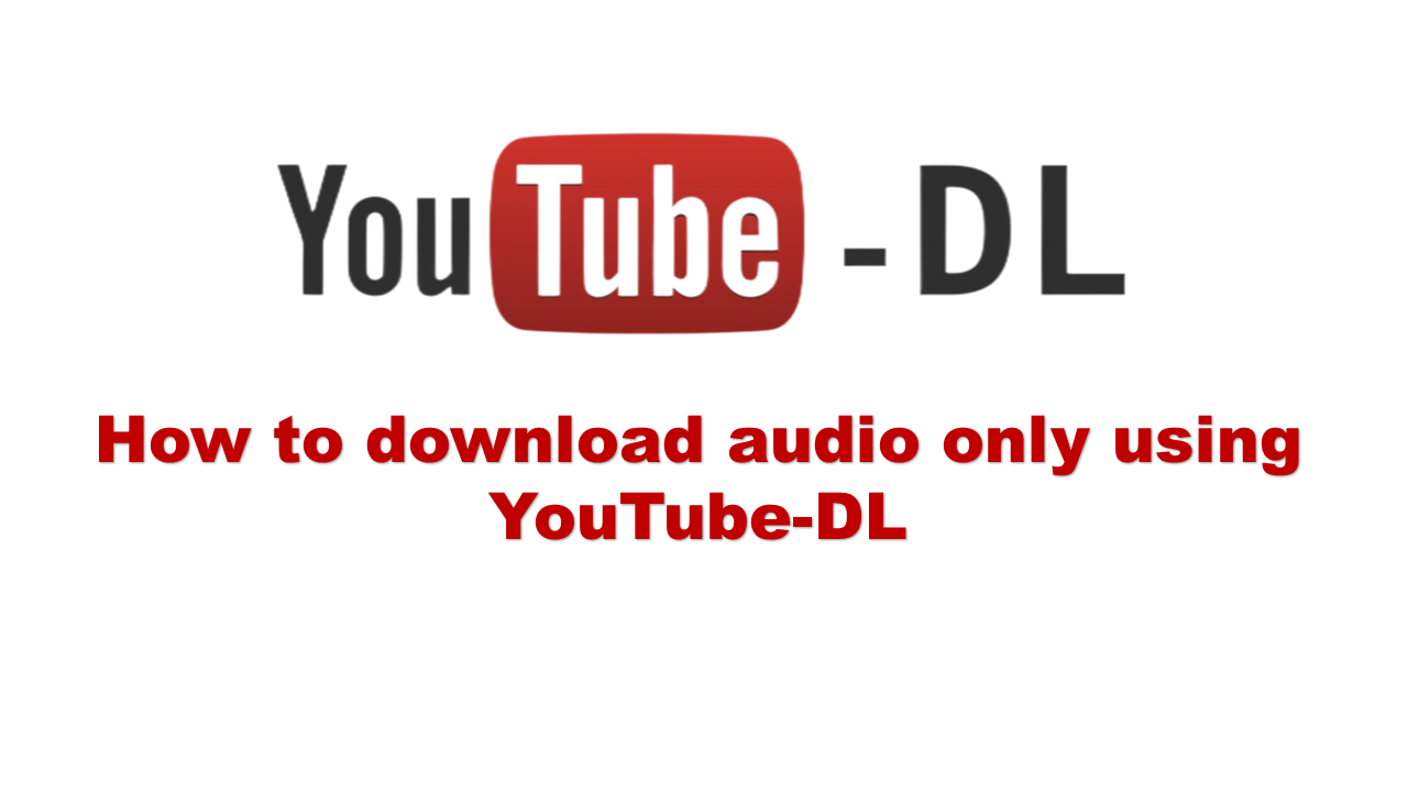 youtube-dl audio only
