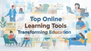 Top Online Learning Tools Transforming Education Today