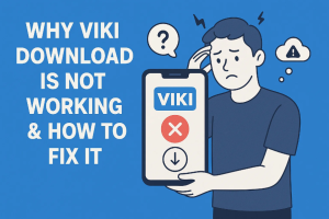 Why Viki Download Is Not Working & How to Fix...