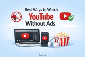 Best Ways to Watch YouTube Without Ads