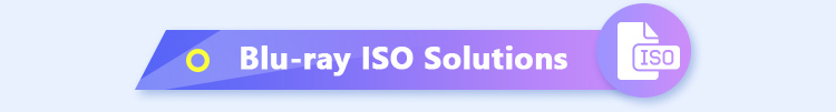 Blu-ray ISO Solutions