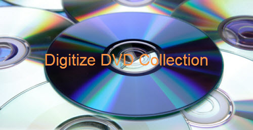 best software to digitize dvd