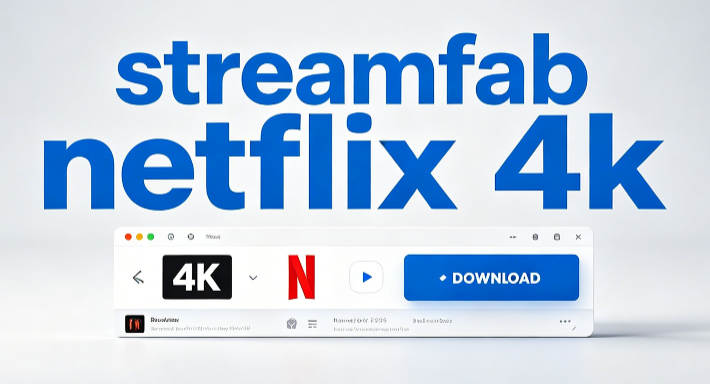 streamfab netflix 4k